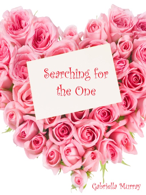 Title details for Searching for the One by Gabriella Murray - Wait list